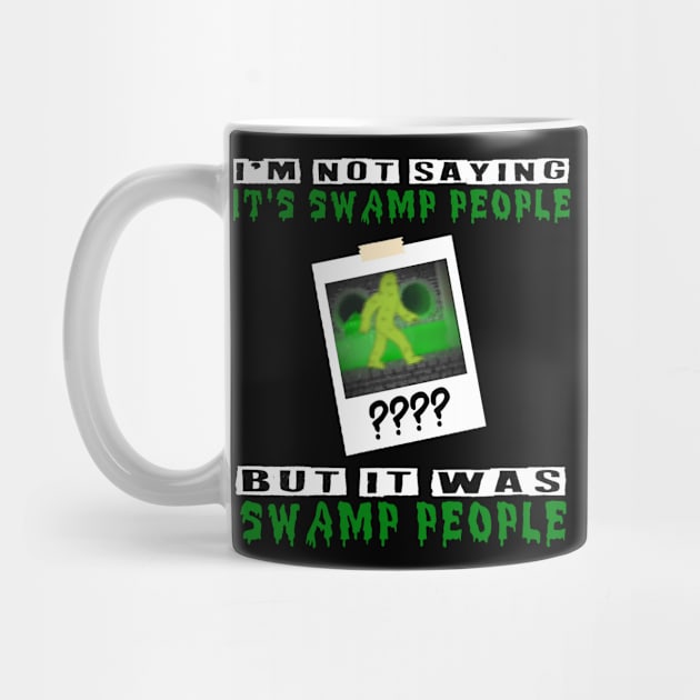 It was Swamp People by hauntedgriffin